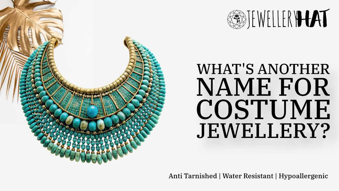 What's another name for costume jewellery?