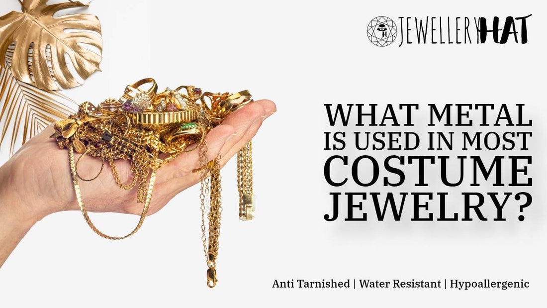 What metal is used in most costume jewelry?