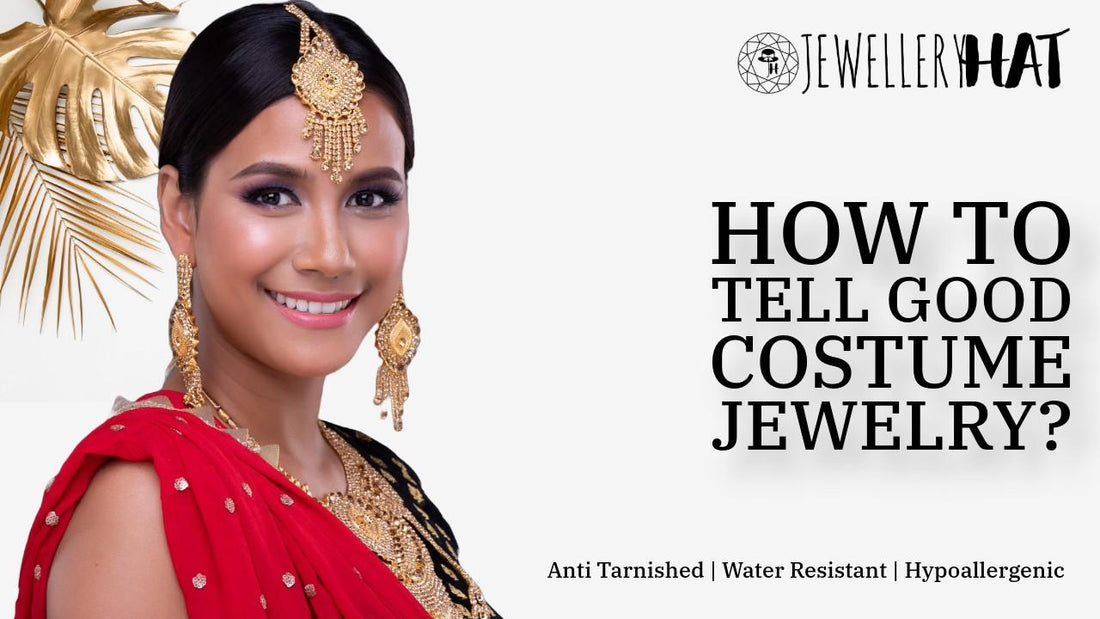 How to tell good costume jewelry?