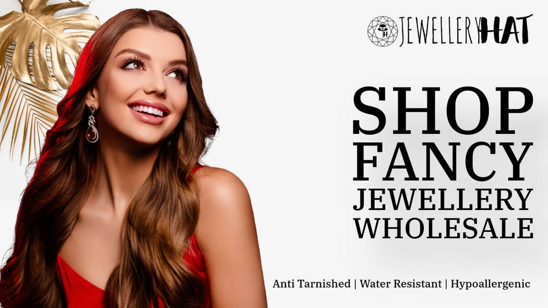 Shop fancy jewellery wholesale