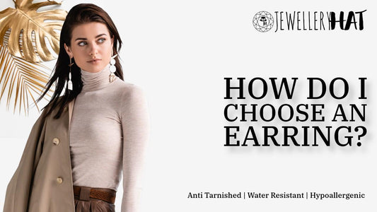 How do I choose an earring?