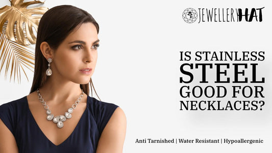 Is stainless steel good for necklaces?
