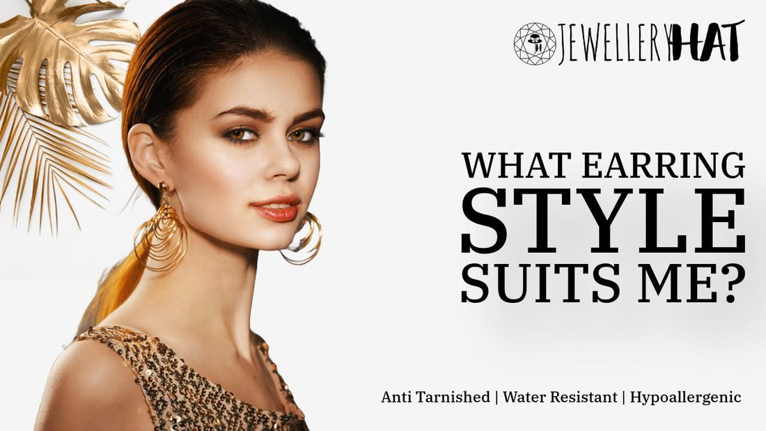 What earring style suits me?