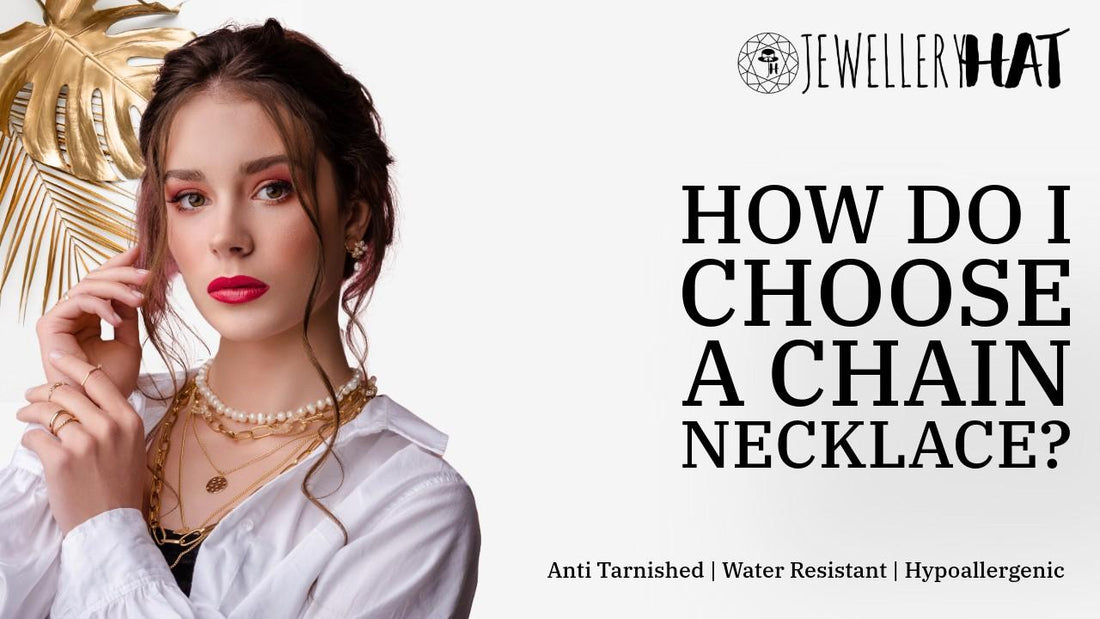 How do I choose a chain necklace?