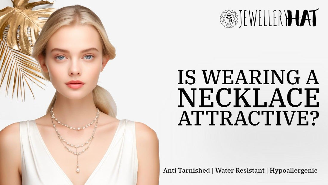 Is wearing a necklace attractive?
