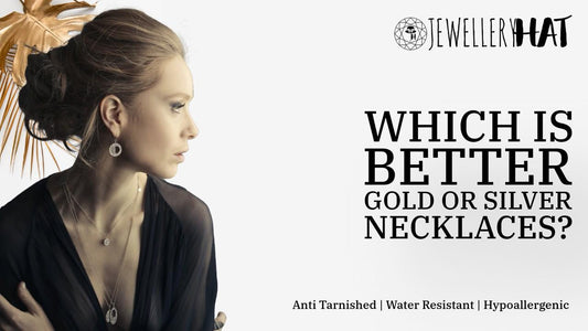 Which is better gold or silver necklaces?