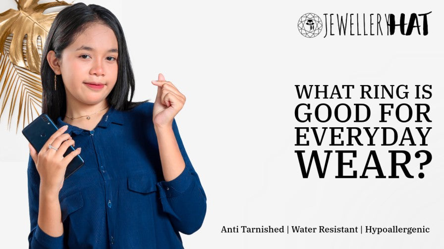 What ring is good for everyday wear?