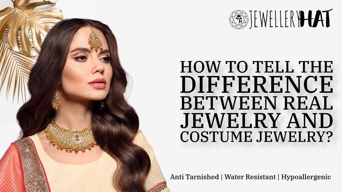How to tell the difference between real jewelry and costume jewelry?