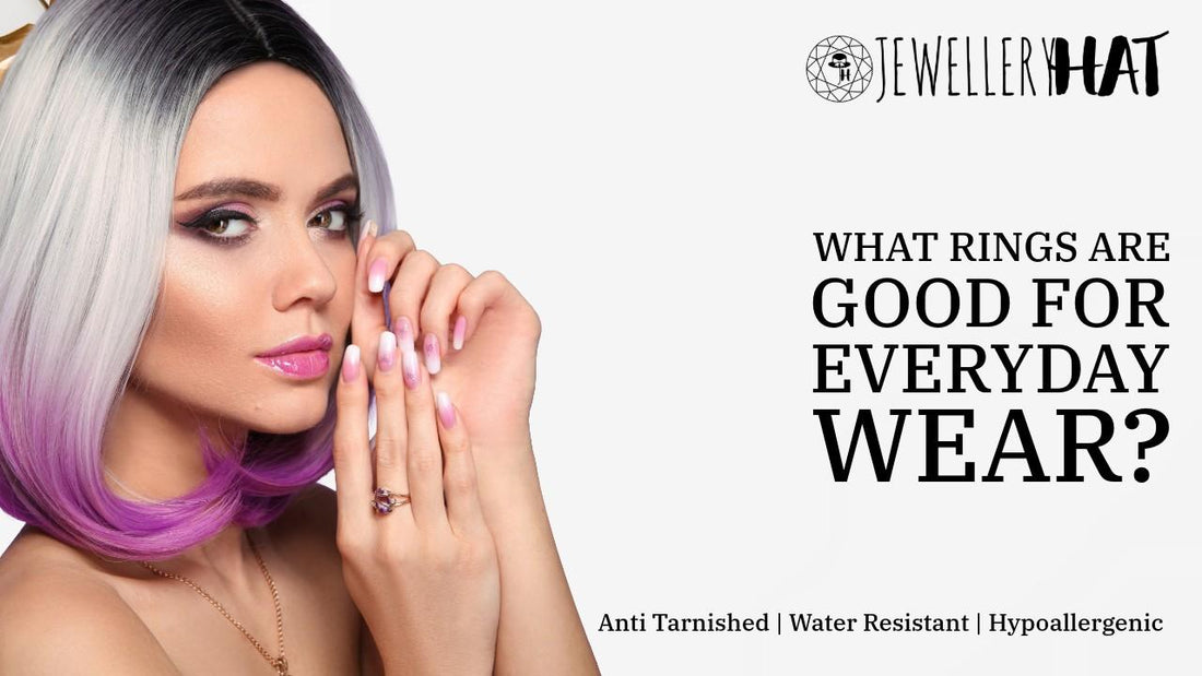 What rings are good for everyday wear?