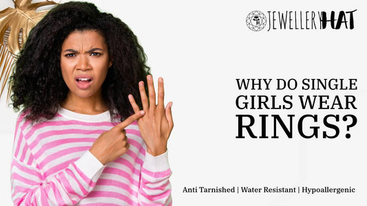 Why do single girls wear rings?