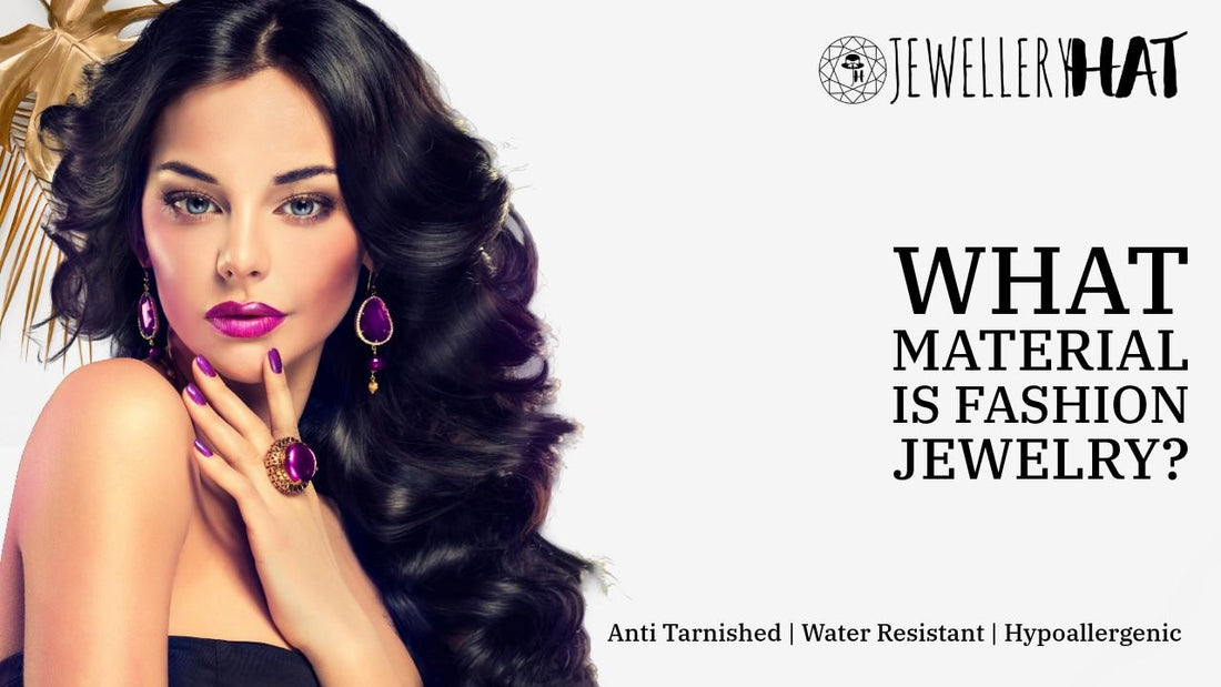 What material is fashion jewelry?
