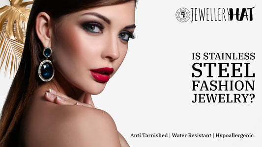 Is stainless steel fashion jewelry?