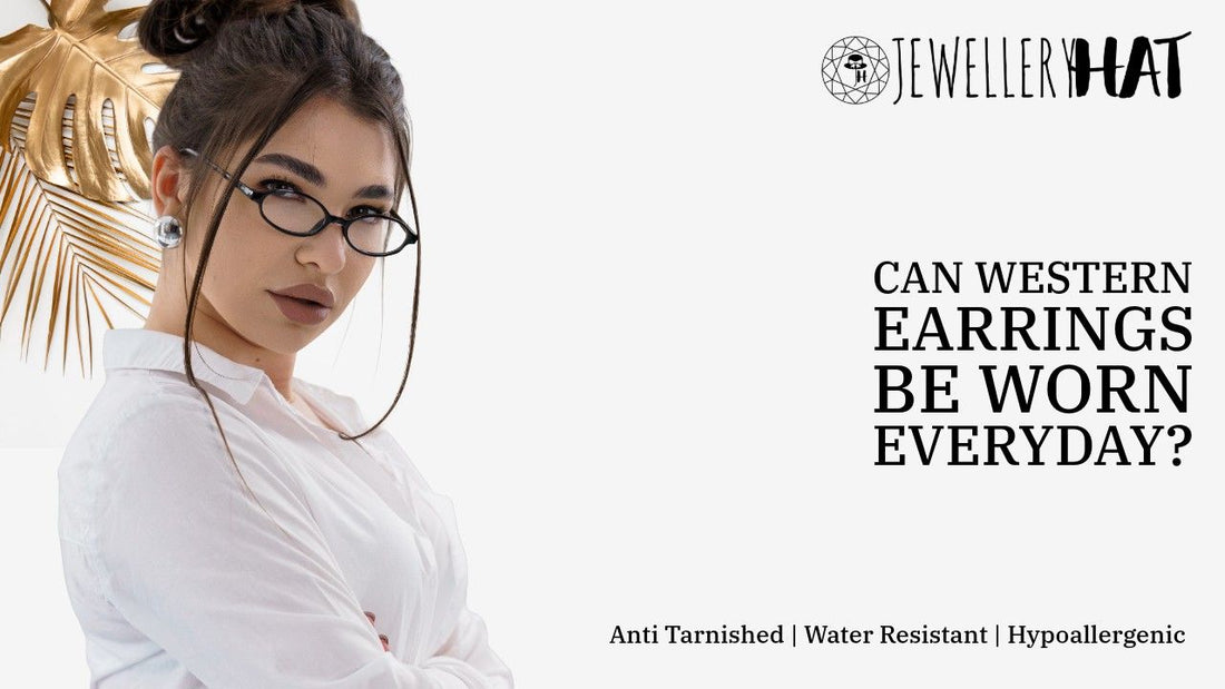 Can western earrings be worn everyday?