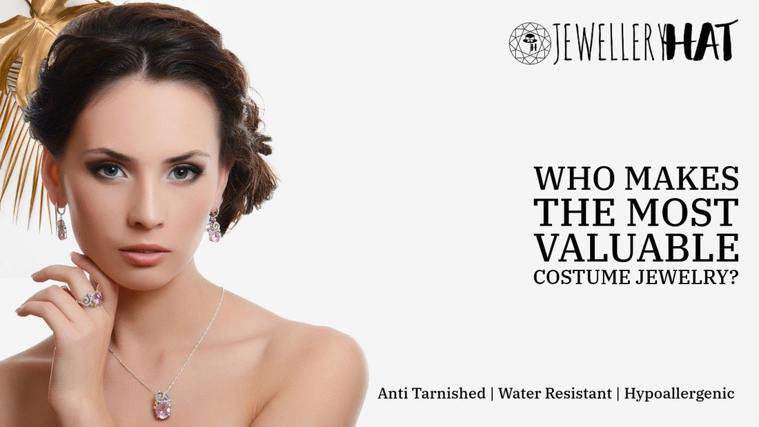 Who makes the most valuable costume jewelry?