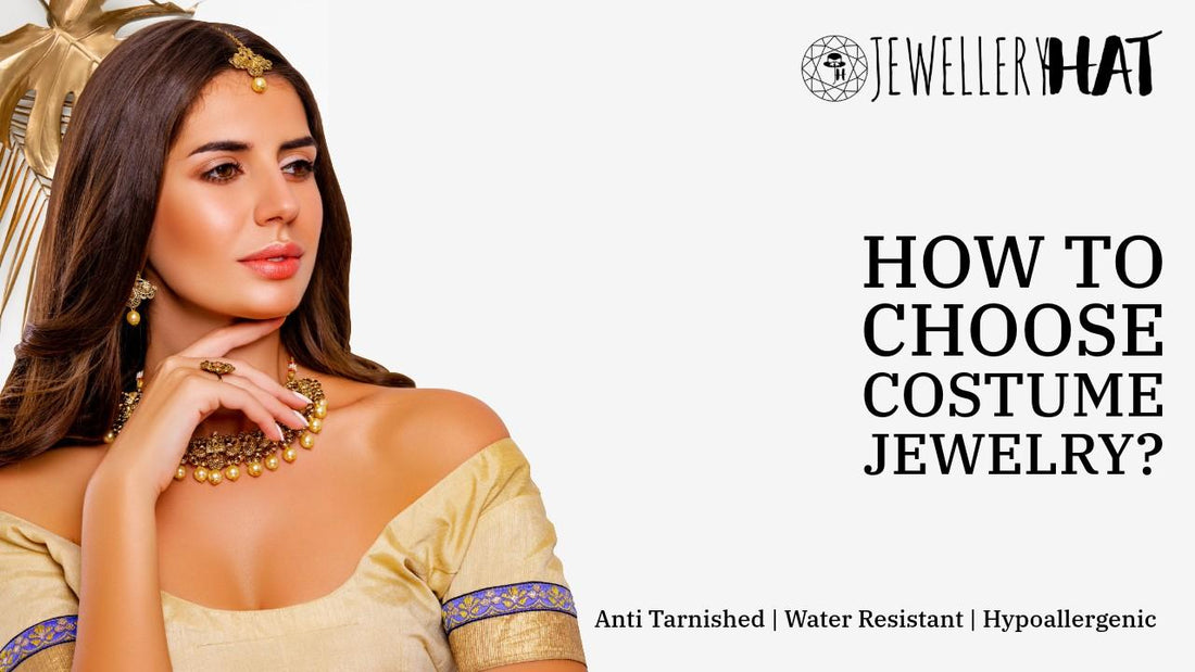 How to choose costume jewelry?