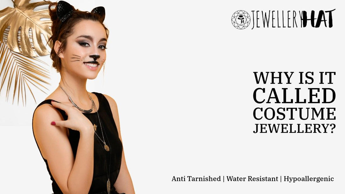 Why is it called costume jewellery?