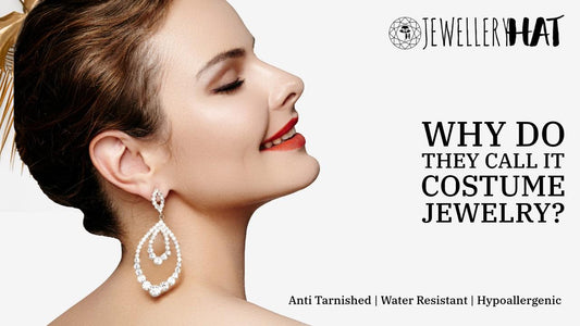 Why do they call it costume jewelry?