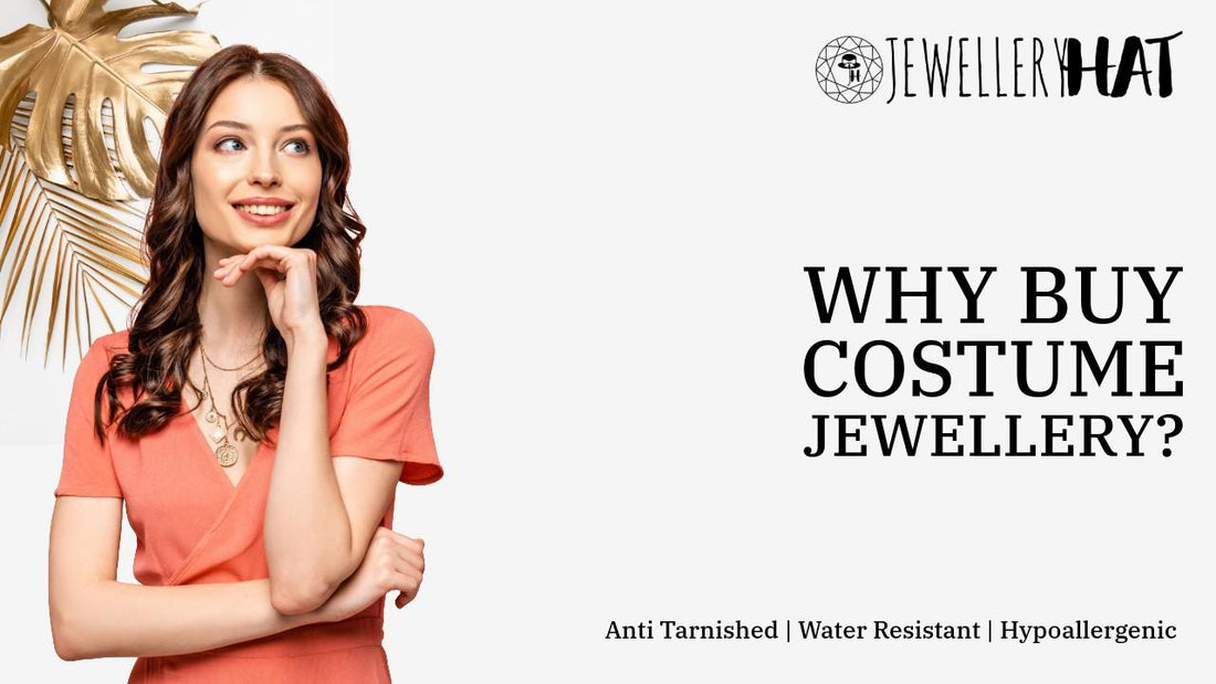 Why buy costume jewellery?