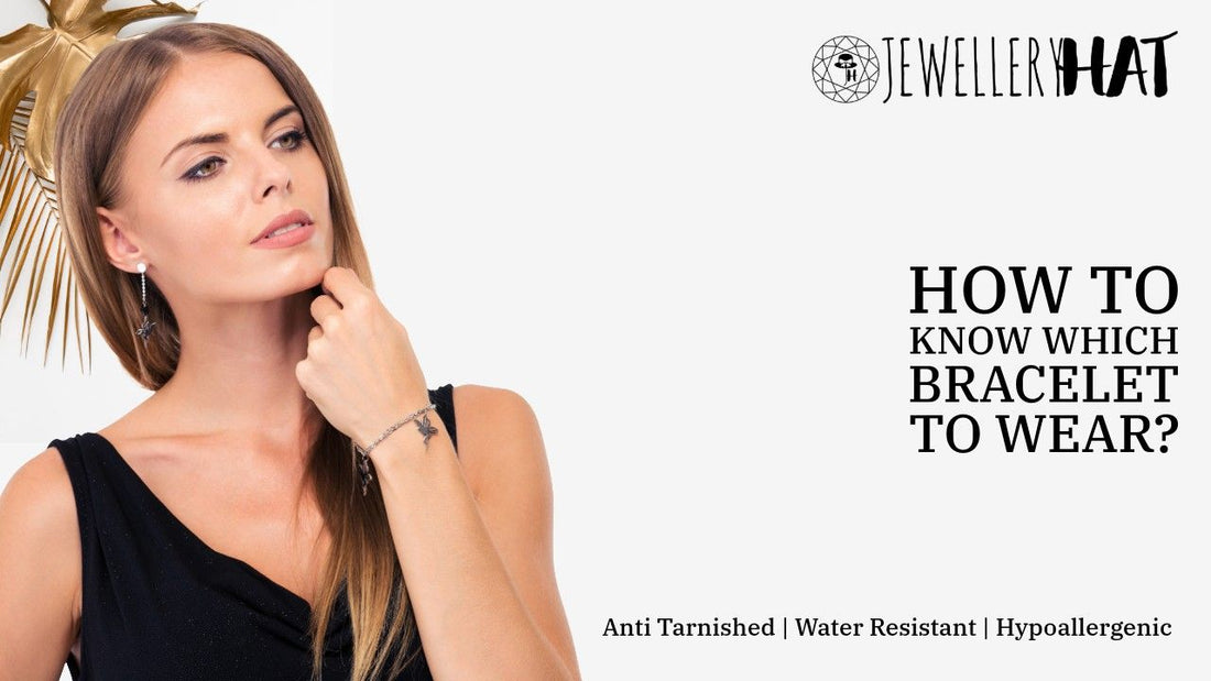 How to know which bracelet to wear?