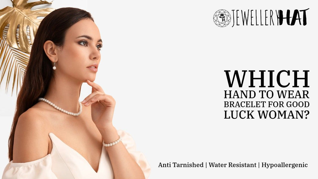 Which hand to wear bracelet for good luck woman?