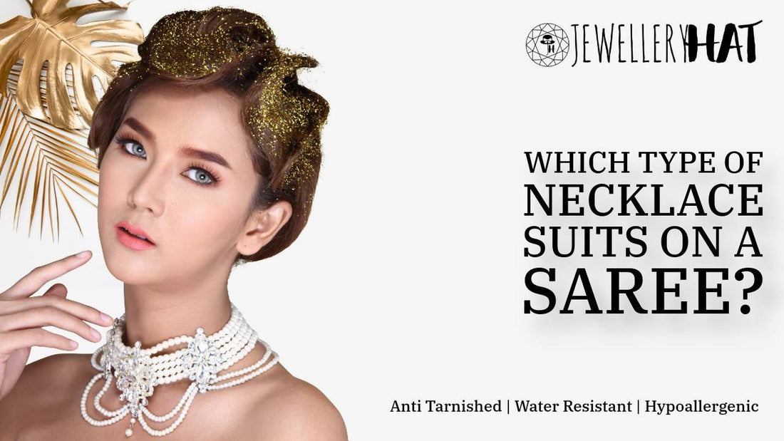 Which type of necklace suits on a saree?
