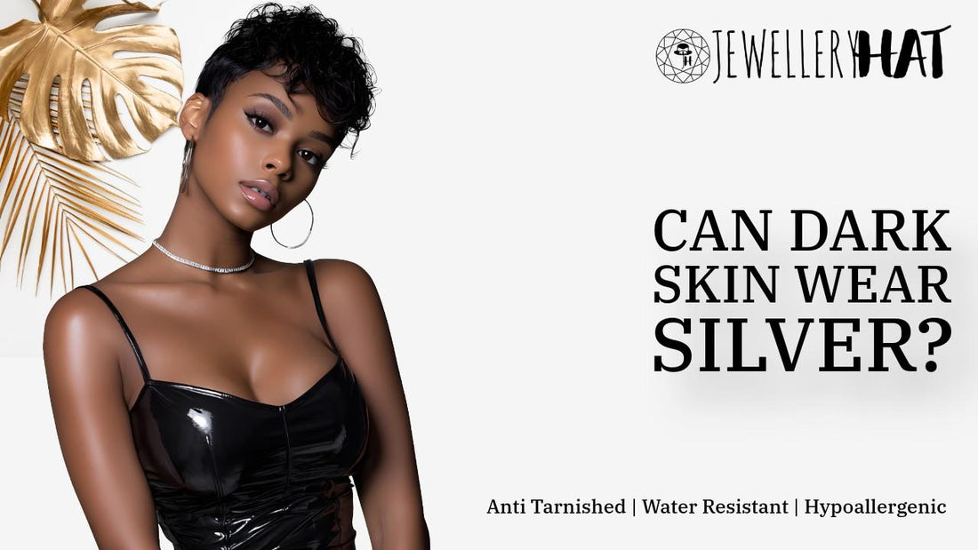 Can dark skin wear silver?