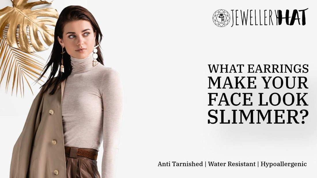 What earrings make your face look slimmer?