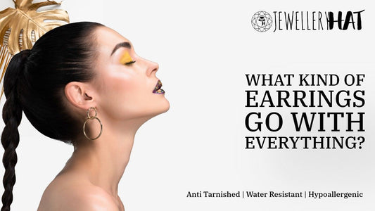 What kind of earrings go with everything?