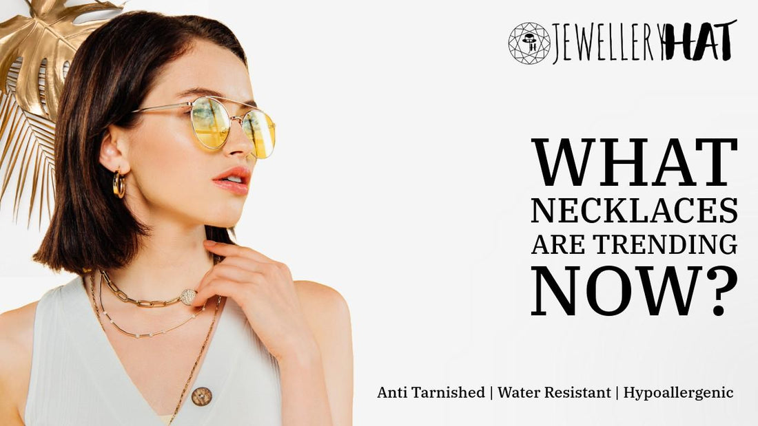 What necklaces are trending now?