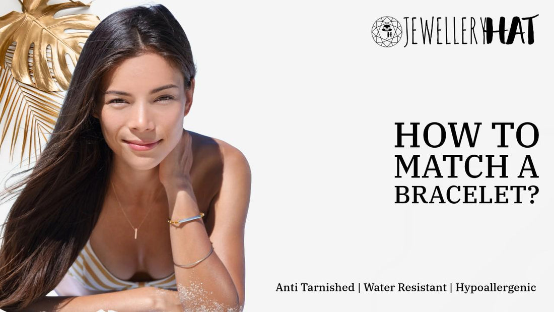 How to match a bracelet?