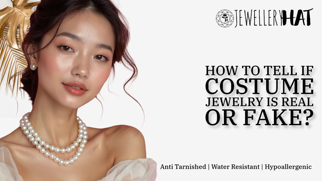 How to tell if costume jewelry is real or fake?