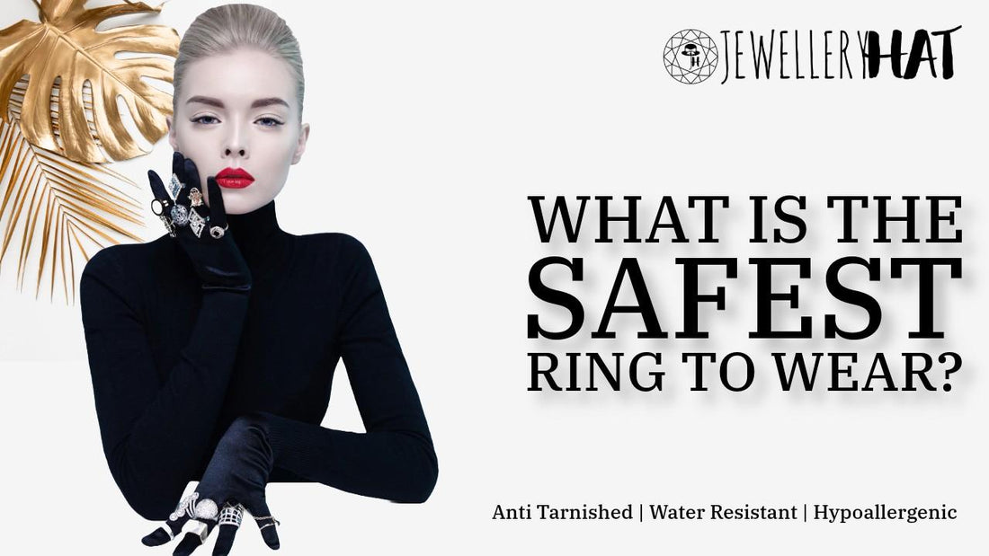 What is the safest ring to wear?