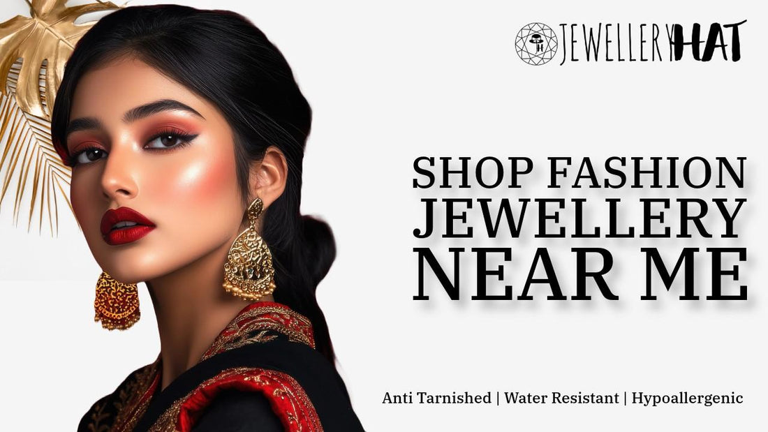 Shop fashion jewellery near me