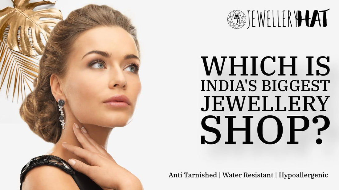 Which is India's biggest jewellery shop?