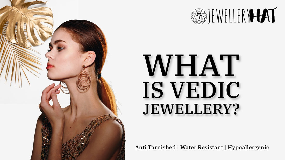 What is Vedic jewellery?
