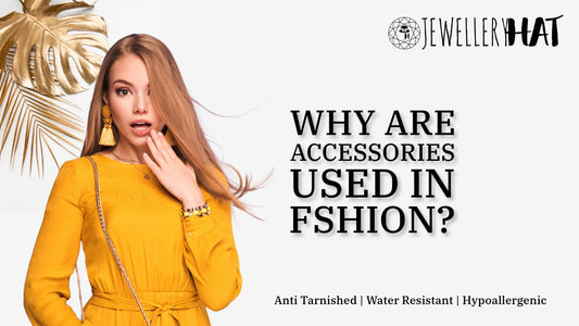 Why are accessories used in fashion?